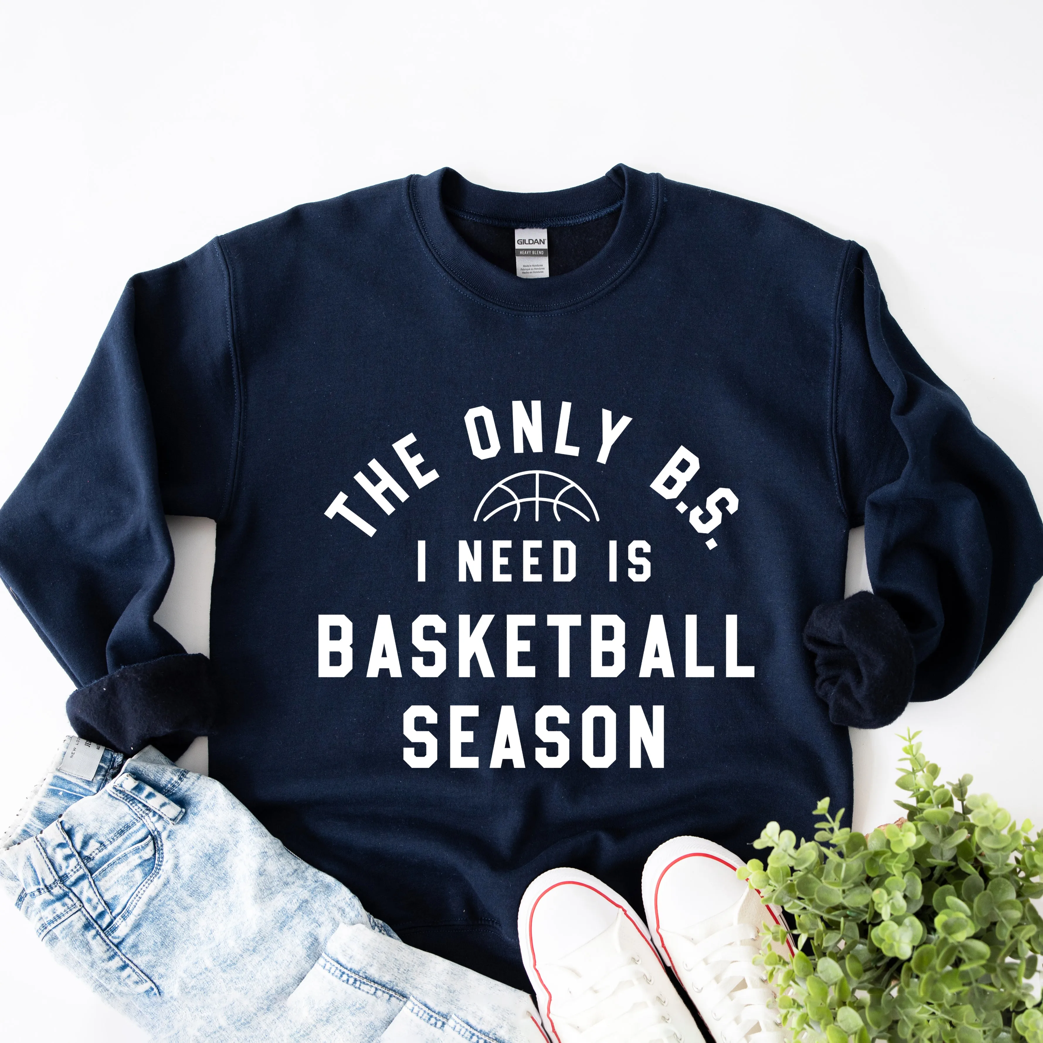 Basketball Season BS | Sweatshirt